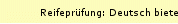 Reifepr�fung: Deutsch bietet f�r alle etwas