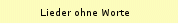 Lieder ohne Worte