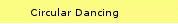 Circular Dancing 