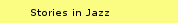 Stories in Jazz